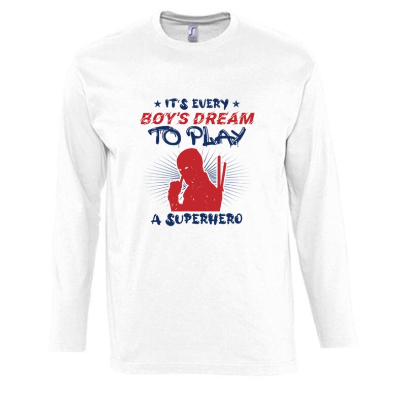 It’s every boy’s dream Hosszú Ujjú Póló