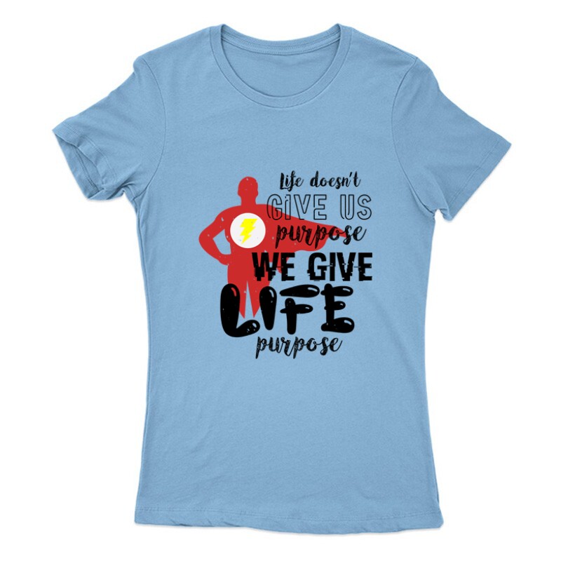 Life doesn’t give us Női Póló