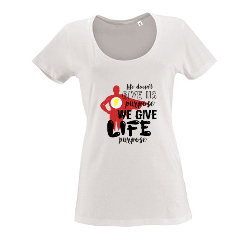 Life doesn’t give us Női O Nyakú Póló
