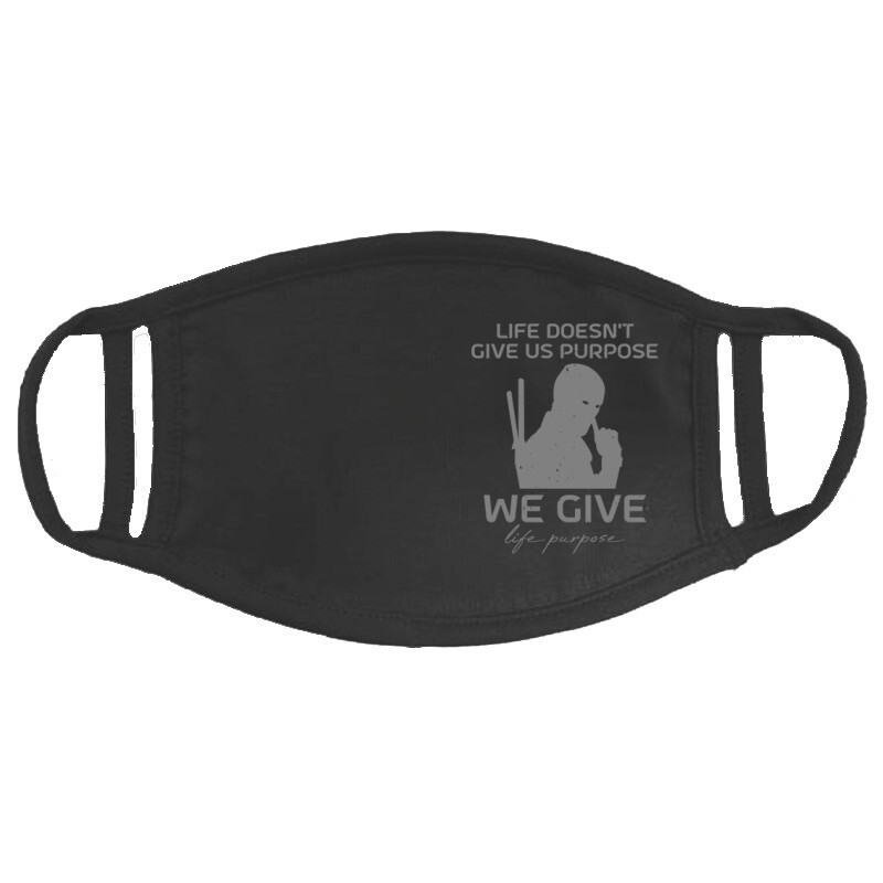 Life doesn't give us purpose Arcmaszk