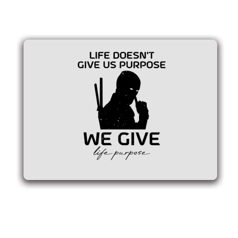 Life doesn't give us purpose Egérpad