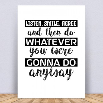 Gonna do anyway Vászonkép