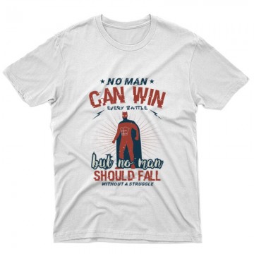 No man can win every battle Unisex Póló