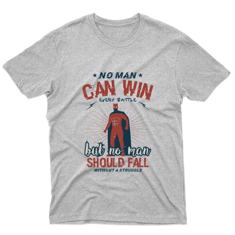 No man can win every battle Unisex Póló