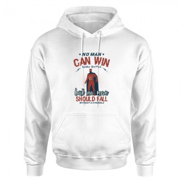 No man can win every battle Unisex Kapucnis Pulcsi