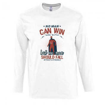 No man can win every battle Hosszú Ujjú Póló