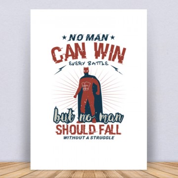 No man can win every battle Vászonkép
