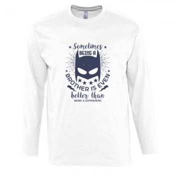 Sometimes being a brother is even Hosszú Ujjú Póló