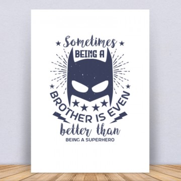 Sometimes being a brother is even Vászonkép