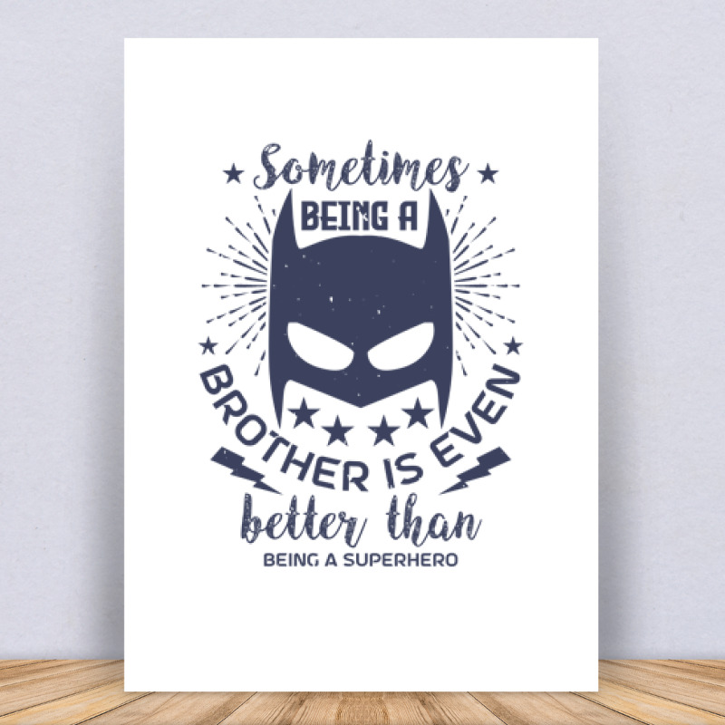 Sometimes being a brother is even Vászonkép