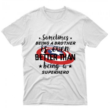 Sometimes being a brother Unisex Póló