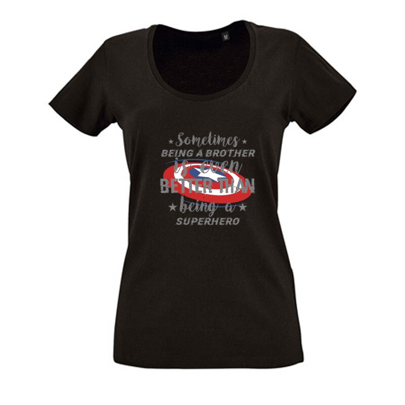 Sometimes being a brother Női O Nyakú Póló
