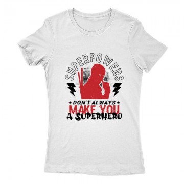 Superpowers, don’t Női Póló