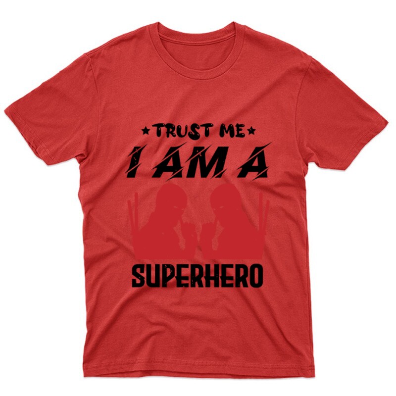 trust me i am a superhero Unisex Póló
