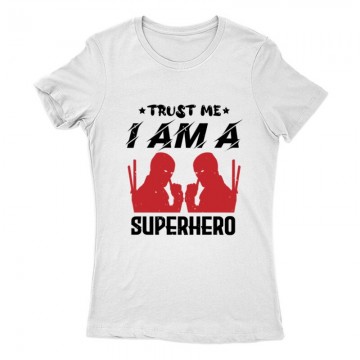 trust me i am a superhero Női Póló