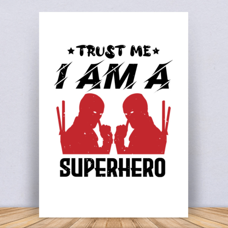 trust me i am a superhero Vászonkép