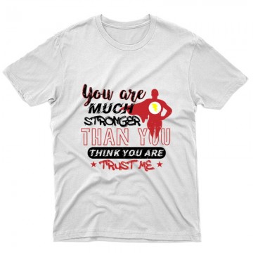 You are much stronger Unisex Póló