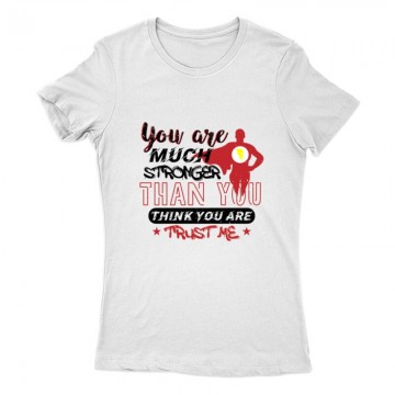 You are much stronger Női Póló