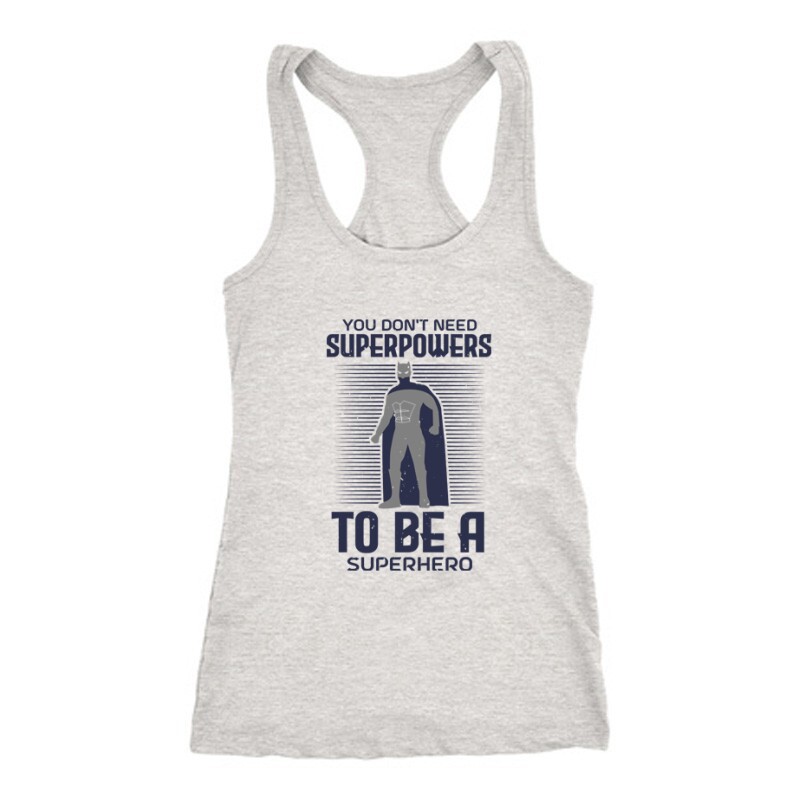 you don't need superpowers to Női Trikó