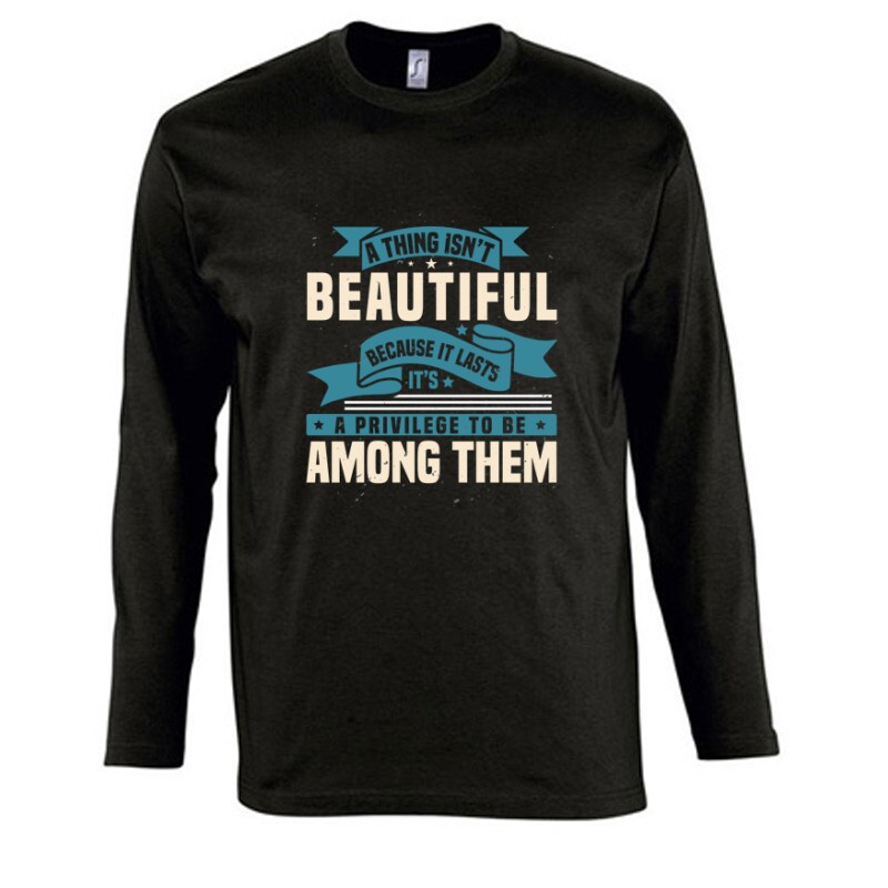 A thing isn’t beautiful Hosszú Ujjú Póló