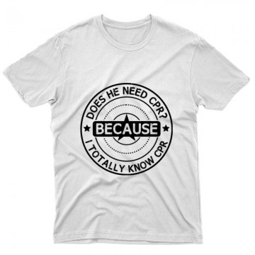 Does he need CPR Unisex Póló