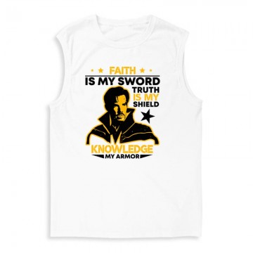 Faith is my sword. Truth is Férfi Trikó