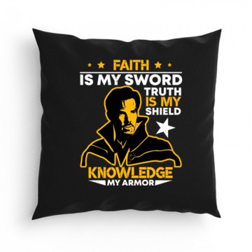 Faith is my sword. Truth is Párna