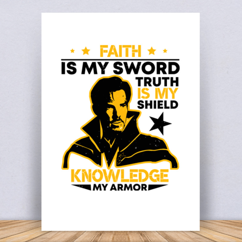 Faith is my sword. Truth is Vászonkép