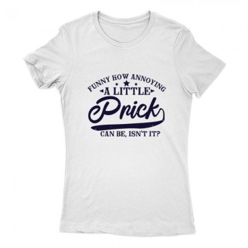 Funny how annoying Női Póló