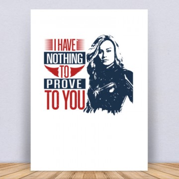 I have nothing to prove to you Vászonkép