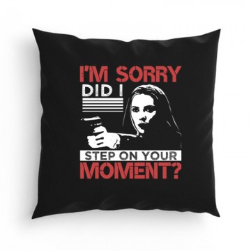 I'm sorry, did I step on your moment Párna