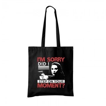 I'm sorry, did I step on your moment Bevásárló Táska