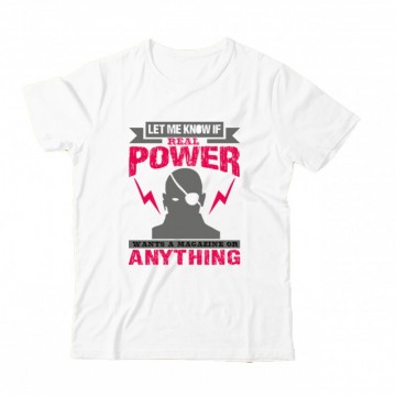 Let me know if ‘real power Gyermek Póló