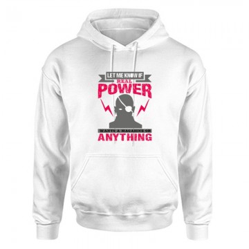 Let me know if ‘real power Unisex Kapucnis Pulcsi
