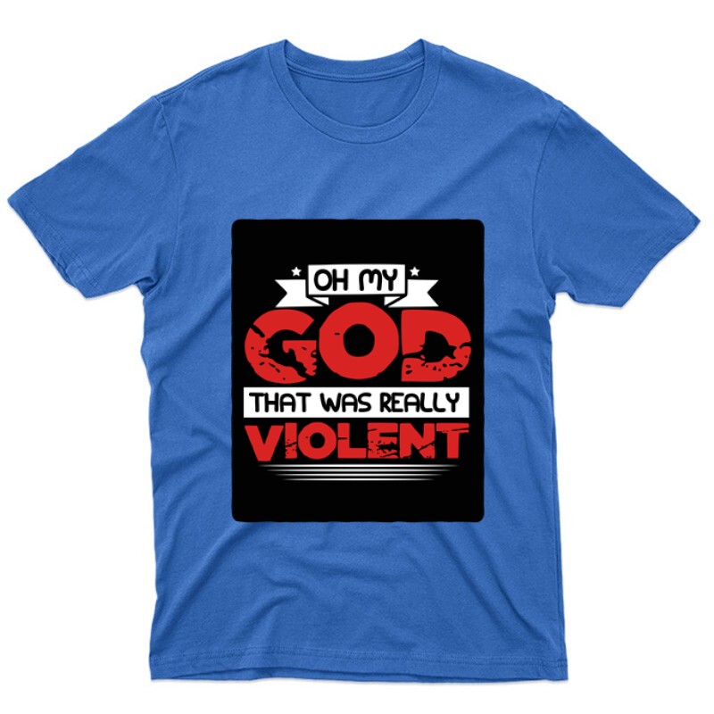Oh my God, that was really violent Unisex Póló