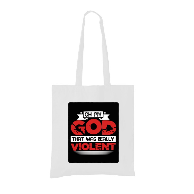 Oh my God, that was really violent Bevásárló Táska