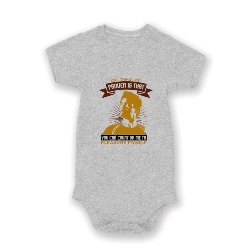 One thing I've proven is Baby Body