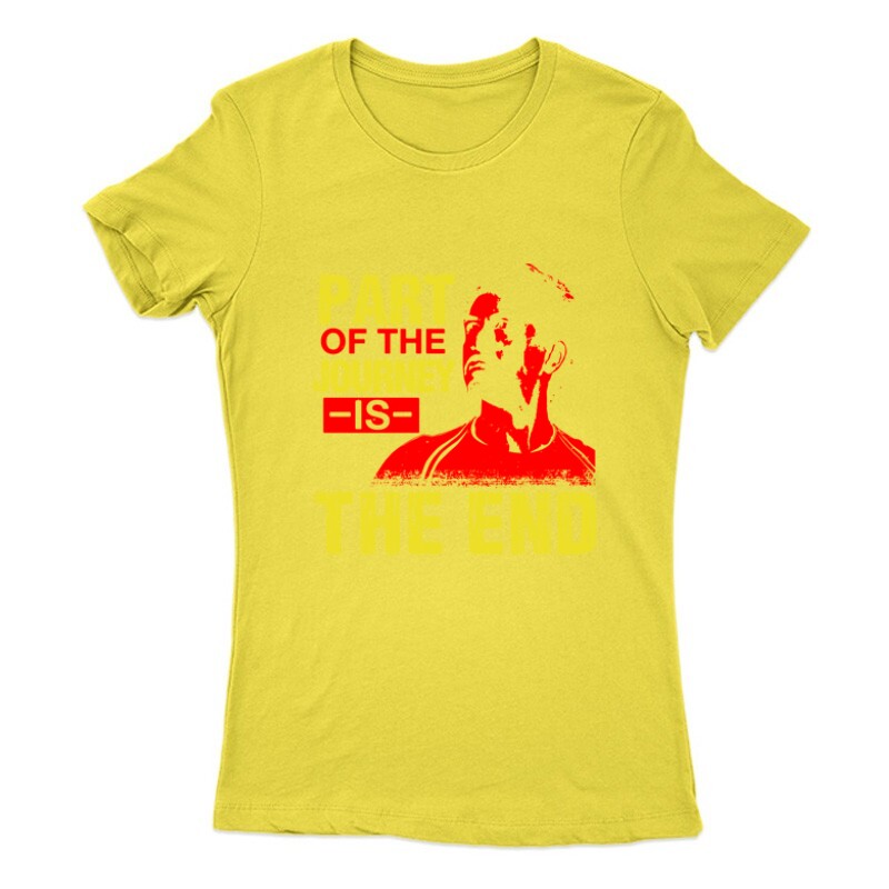 Part of the journey is the end Női Póló