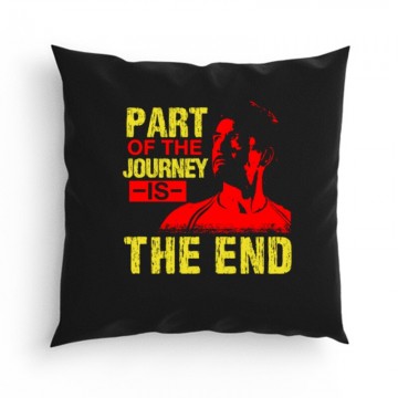 Part of the journey is the end Párna