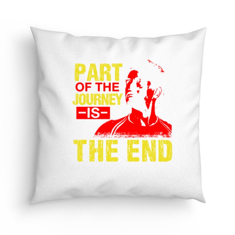 Part of the journey is the end Párna