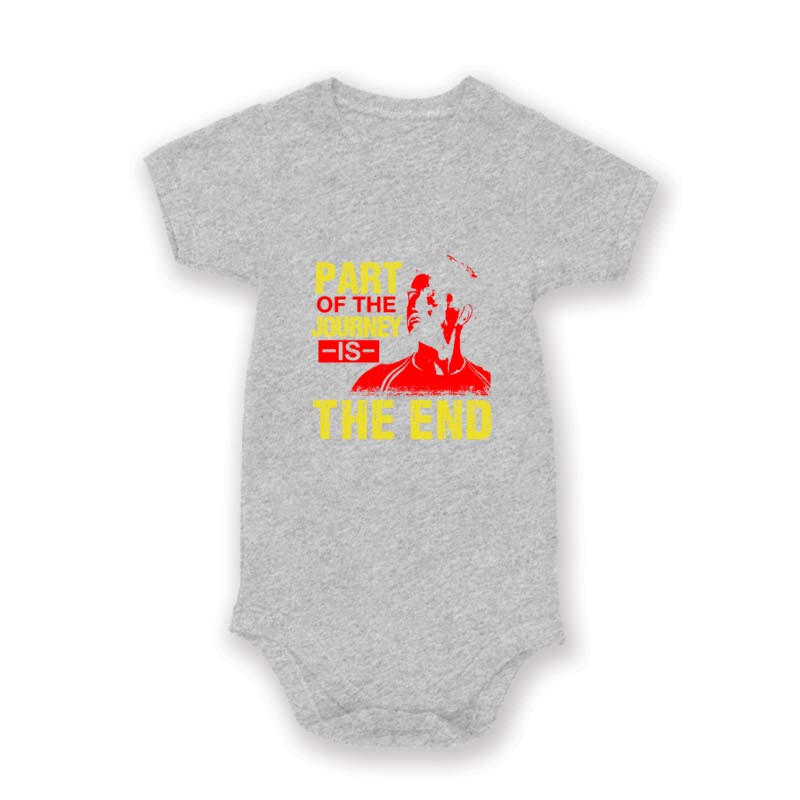 Part of the journey is the end Baby Body