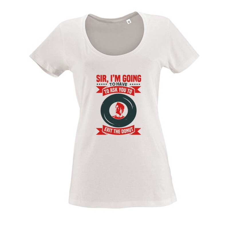 Sir, I’m going to Női O Nyakú Póló