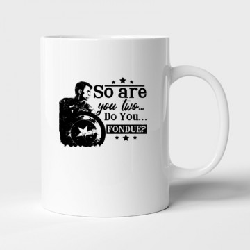 So are you two…do you…fondue Bögre