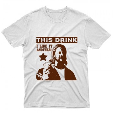 This drink, I like it. Another! Unisex Póló