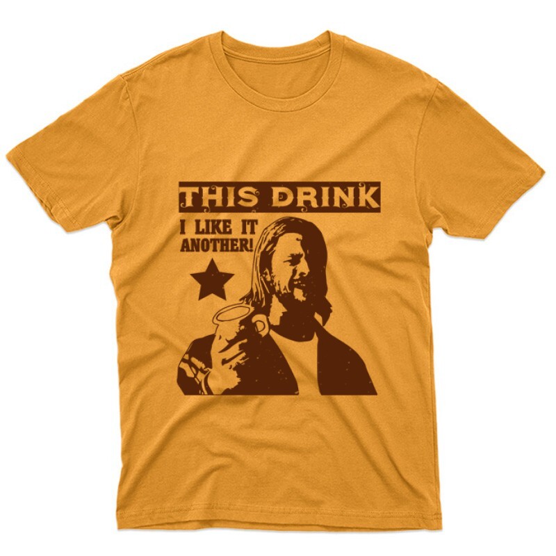 This drink, I like it. Another! Unisex Póló