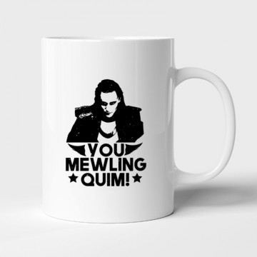 You mewling quim! Bögre