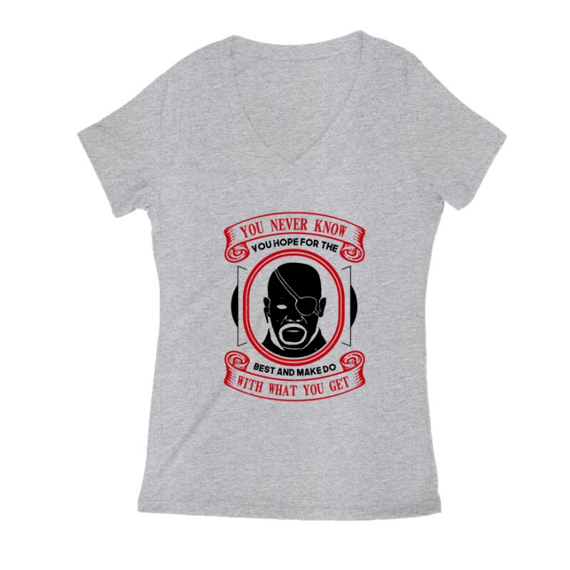 You never know. You hope Női V Kivágott póló
