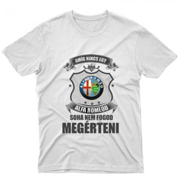 Amíg Nincs Alfád Unisex Póló