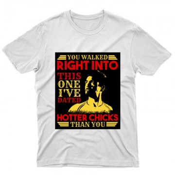 You walked right into Unisex Póló