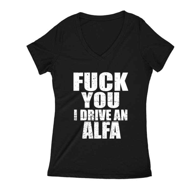 I Drive An Alfa Női V Kivágott póló